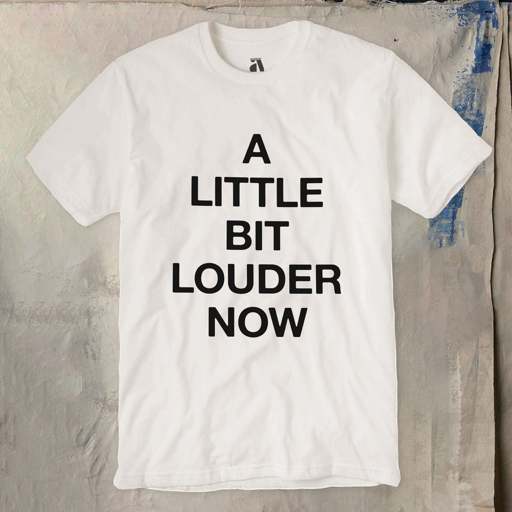 a little bit louder now! classic tee
