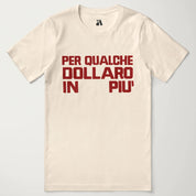 For a Few Dollars More: Italiano T-Shirt