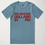 For a Few Dollars More: Italiano T-Shirt