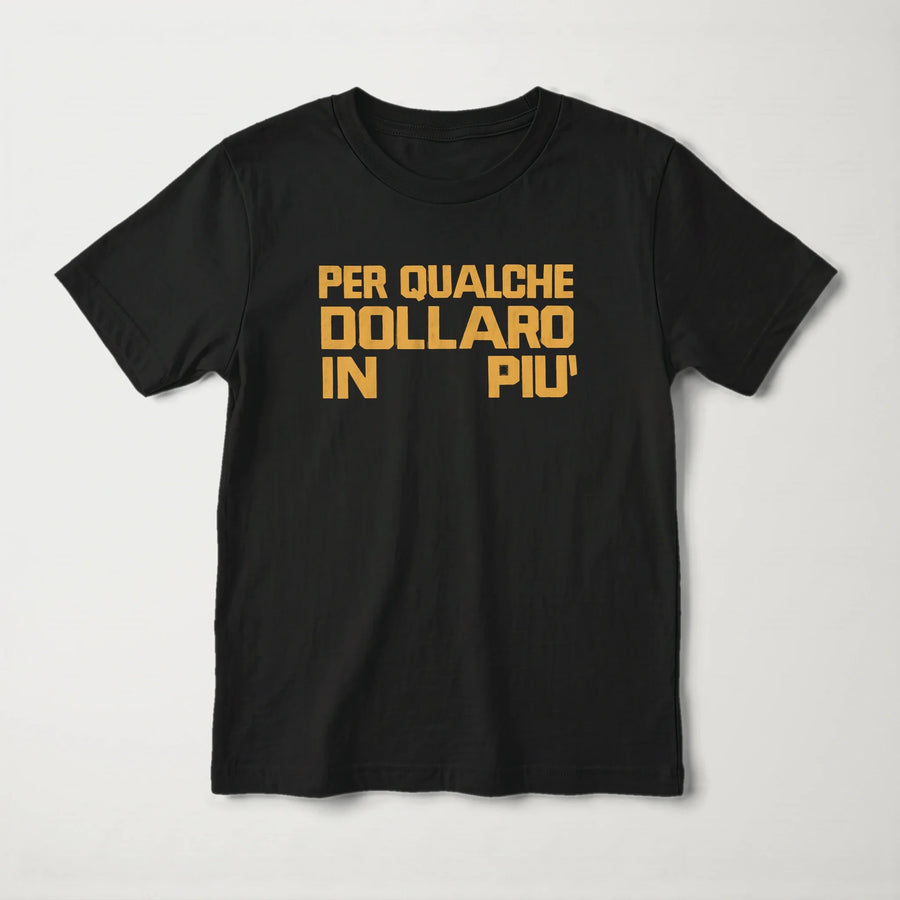 For a Few Dollars More: Italiano Kids Classic Tee